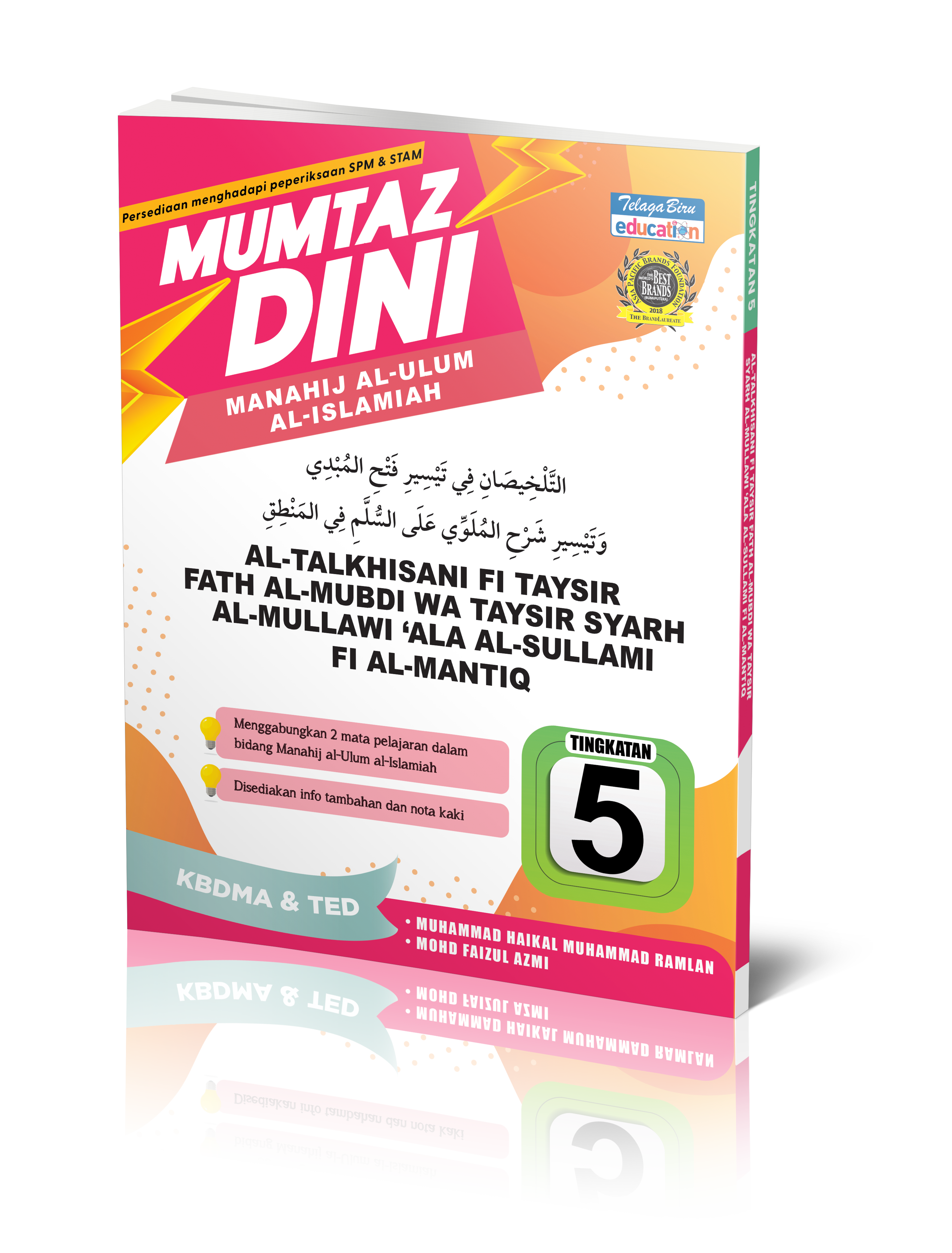 Mumtaz Dini Al-Talkhisani Fi Taysir Fath Al-Mubdi Wa Taysir Syarh Al-Mullawi 'Ala Al-Sullami Fi Al-Mantiq Tingkatan 5 - (TBBS1393)