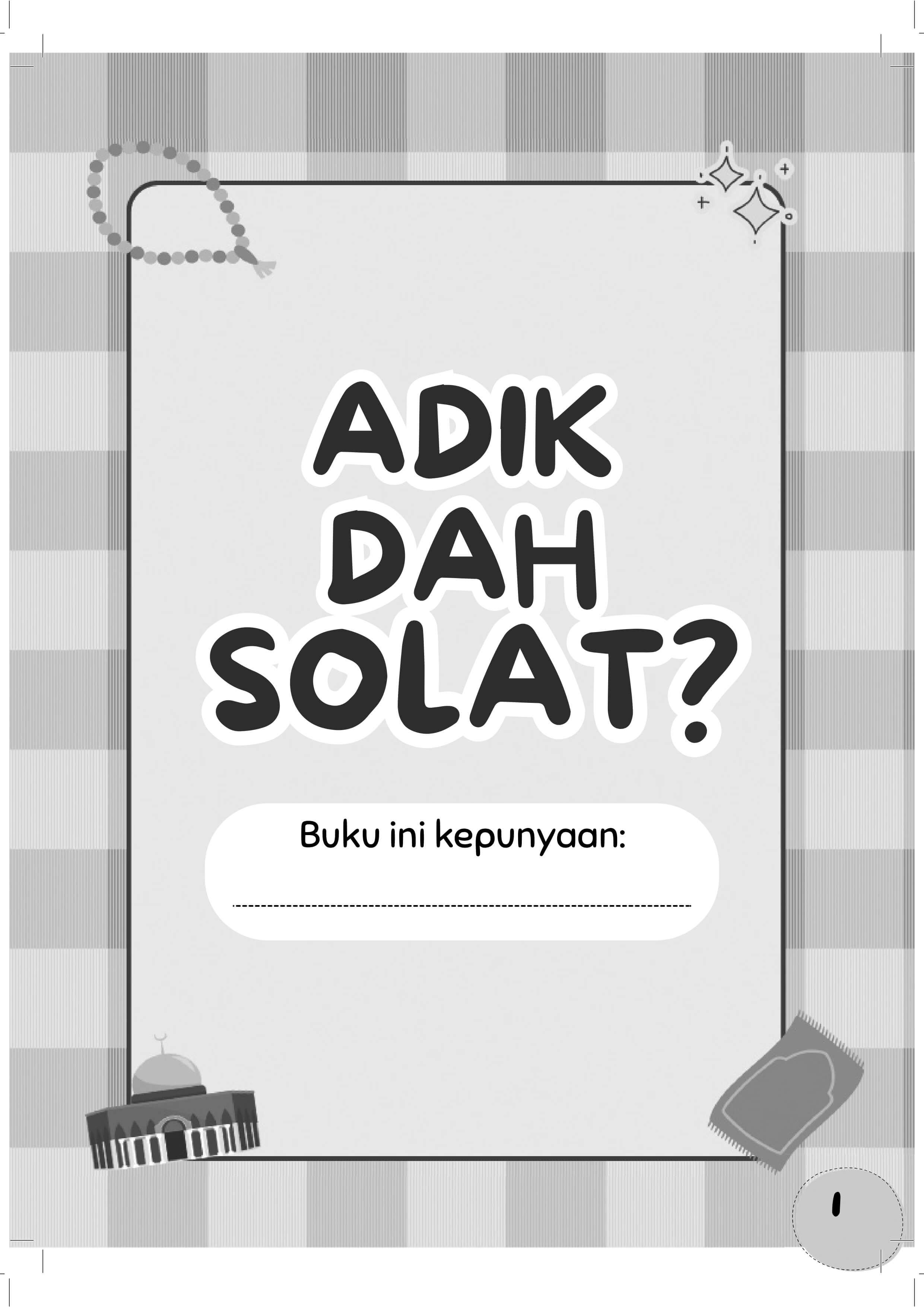 Siri Aktiviti Anak Soleh : Adik Dah Solat? - (TBBK1566)