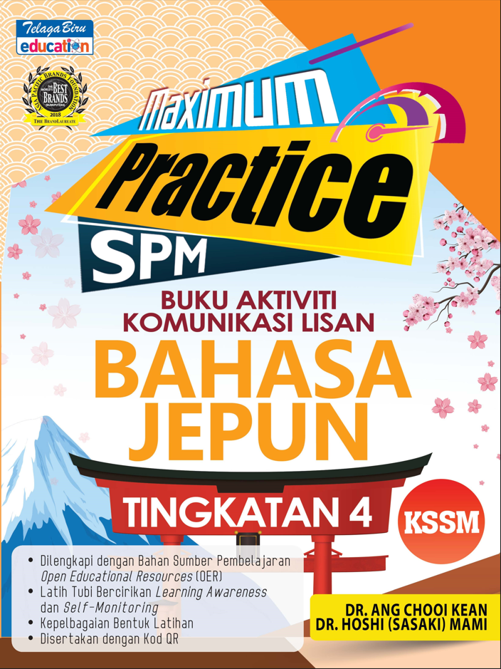 Maximum Practice SPM - Buku Aktiviti Komunikasi Lisan Bahasa Jepun Tingkatan 4 - (TBBS1272)