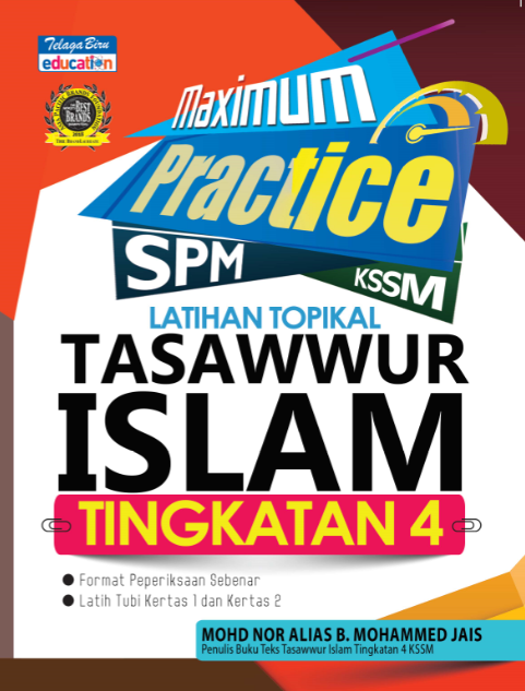Maximum Practice SPM Latihan Topikal Tasawwur Islam (Tingkatan 4)- (TBBS1181)