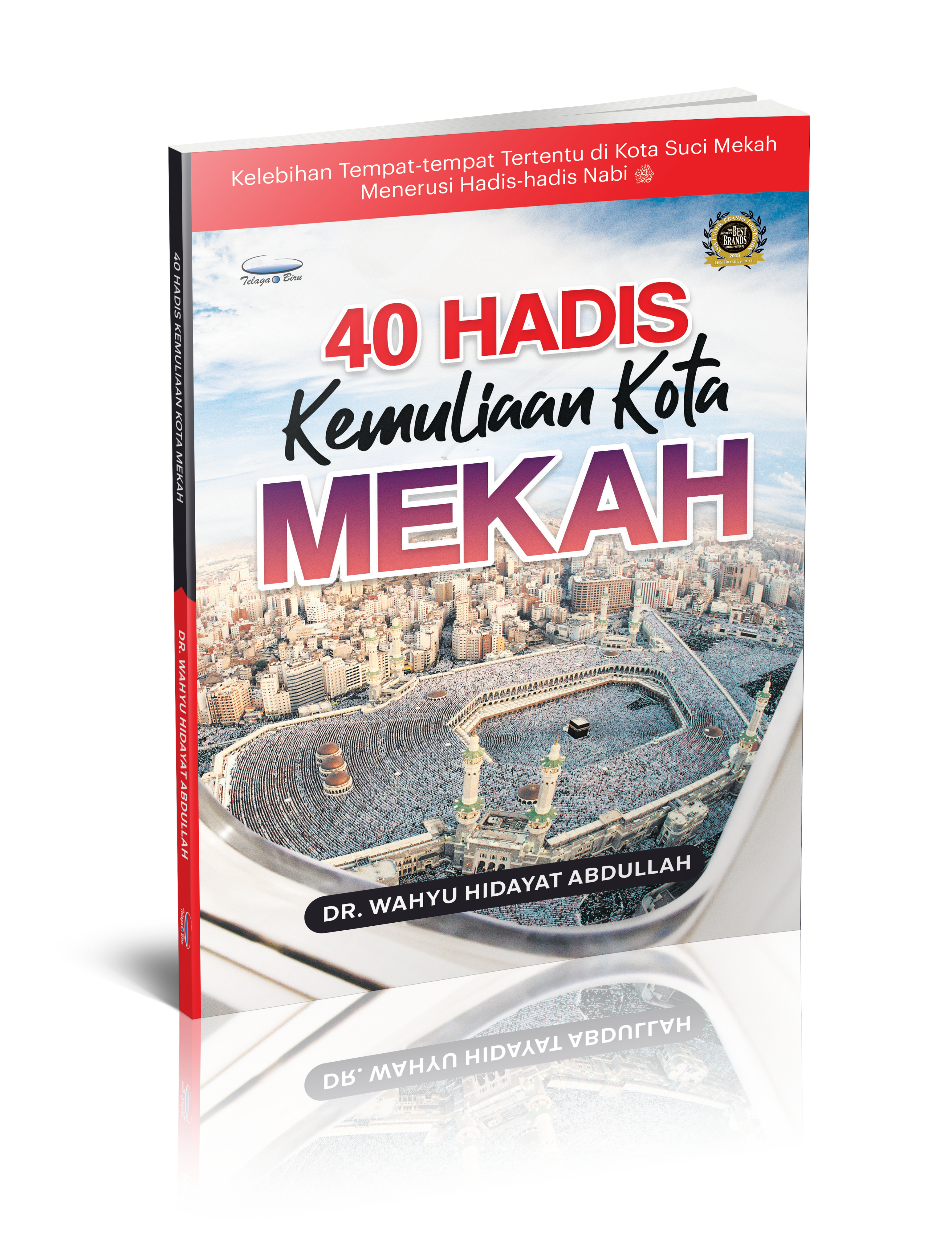 40 Hadis Kemuliaan Kota Mekah - (TBBK1498)
