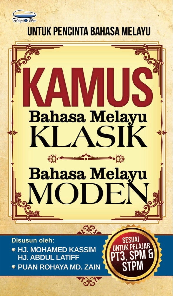Kamus Bahasa Melayu Klasik - Bahasa Melayu Moden (TBBS1037)