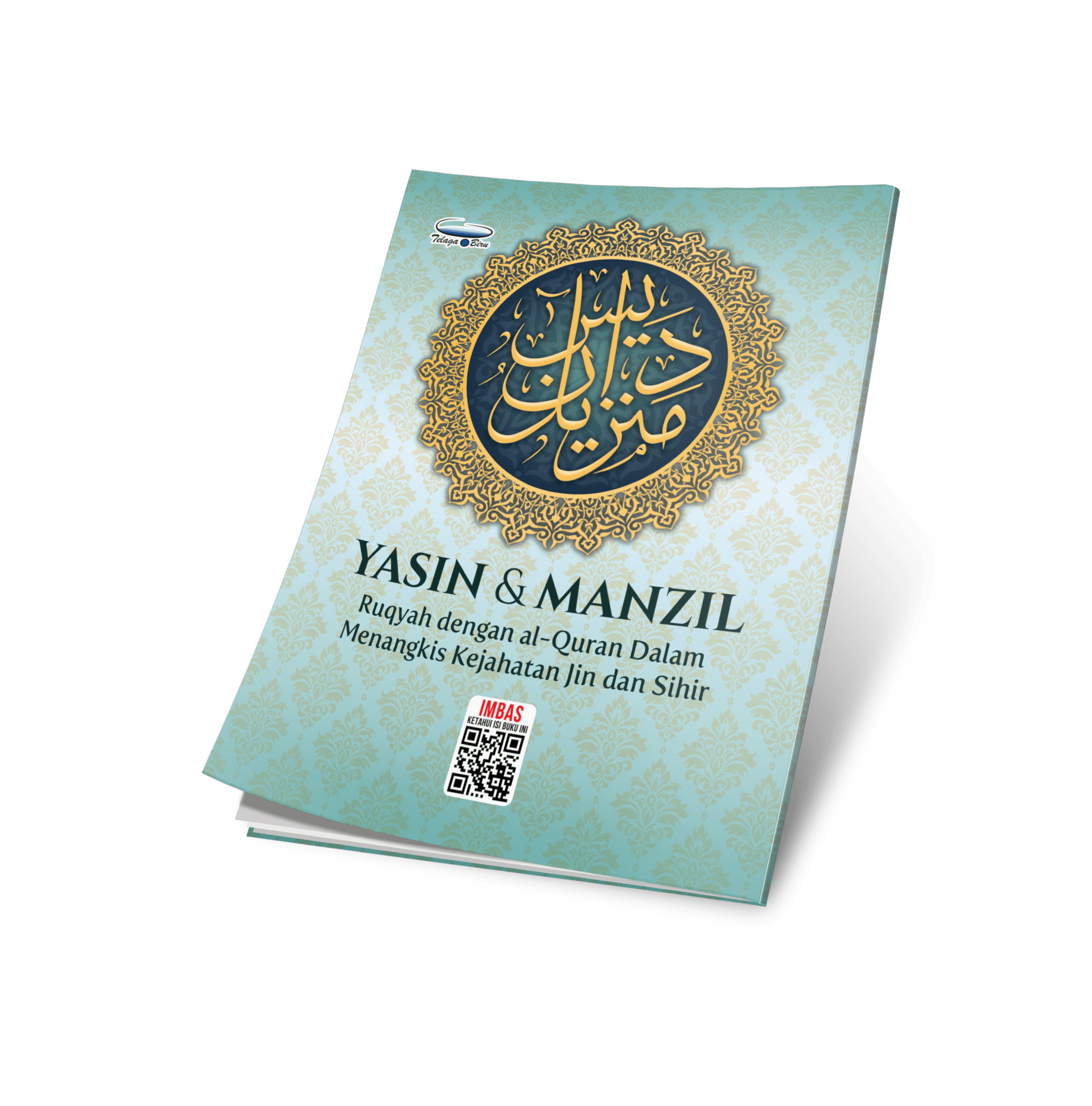 Yasin & Manzil - (Ruqyah dengan al-Quran Dalam Menangkis Kejahatan Jin & Sihir) (A6) - (TBAQ1074)