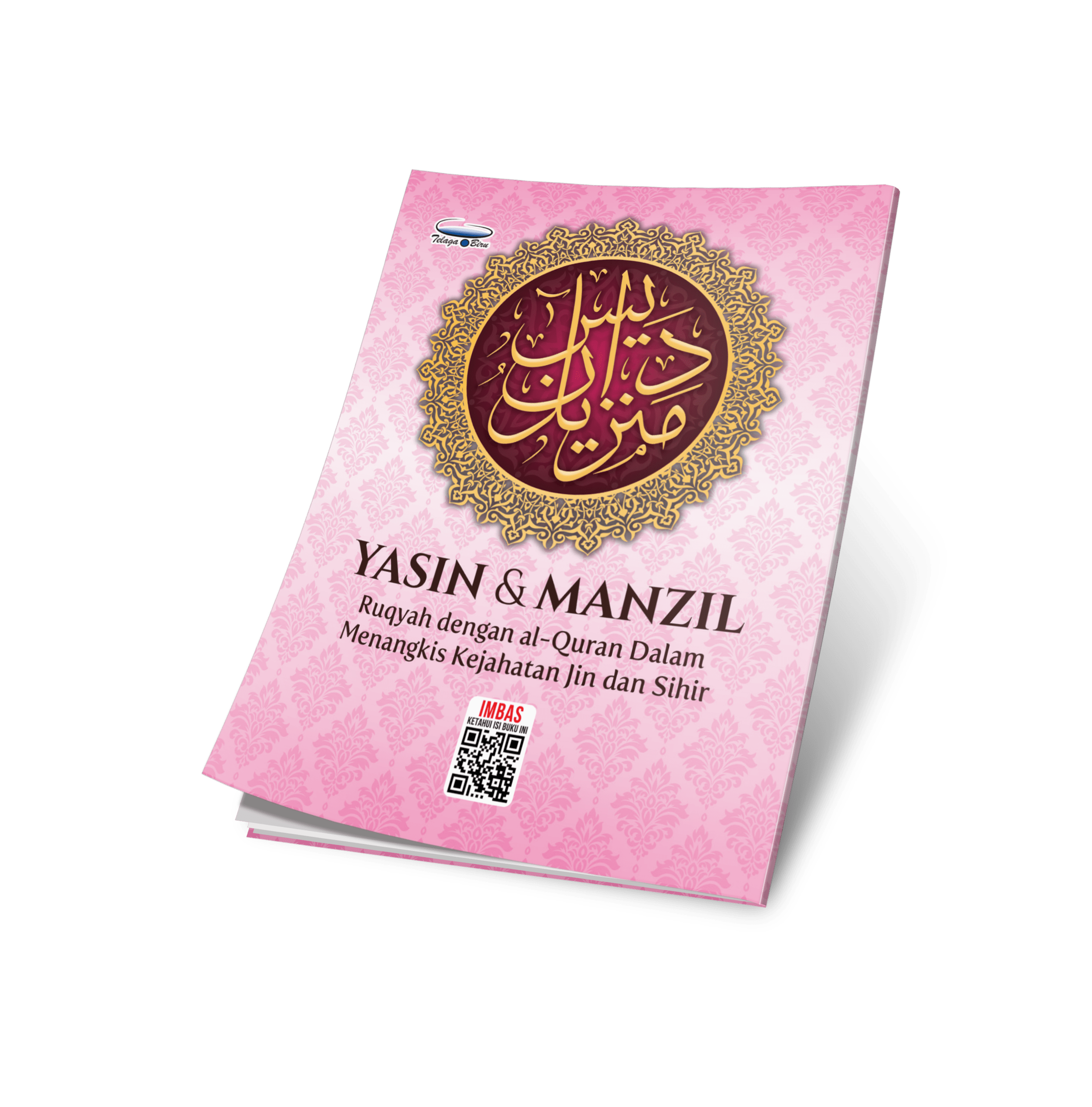 Yasin & Manzil - (Ruqyah dengan al-Quran Dalam Menangkis Kejahatan Jin & Sihir) (A6) - (TBAQ1074)