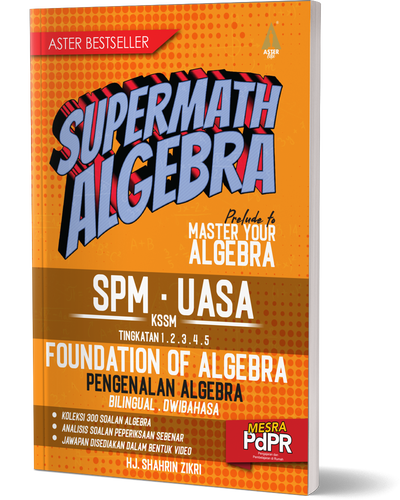 Supermath Algebra - Buku Latihan Matematik Tingkatan 1,2,3,4,5 - (TBAM1001)